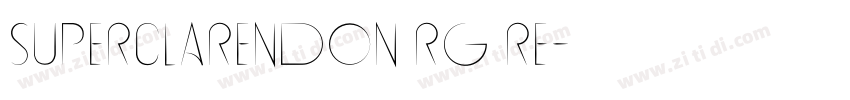 Superclarendon Rg Re字体转换